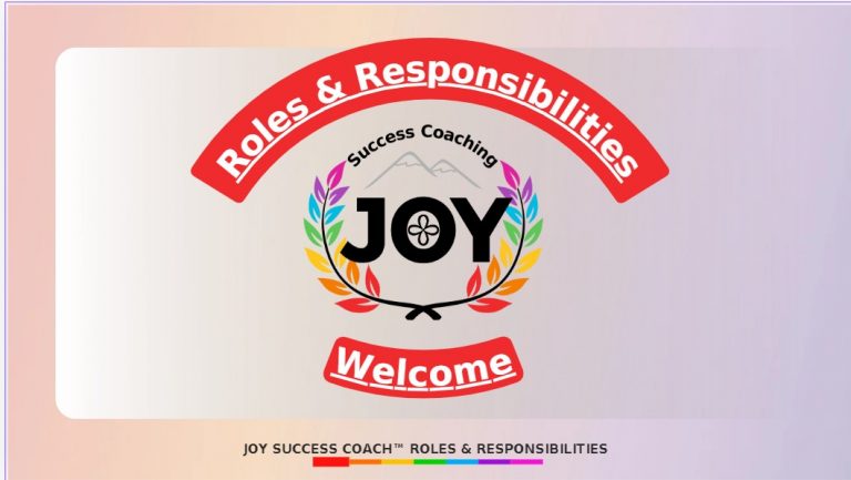 7 Roles and Responsibilities of JOY Success Coaching™