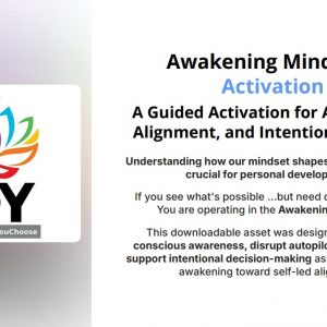 Awaken the Awakening Mindset™