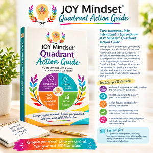 JOY Mindset® Quadrant Action Guide