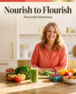 Nourish to Flourish Recorded Workshop cover