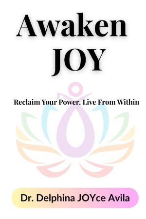 Awaken JOY: Reclaim Your Power. Live From Within. book cover