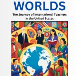 Bridging Worlds: The Journey of International Teachers in the United States book cover